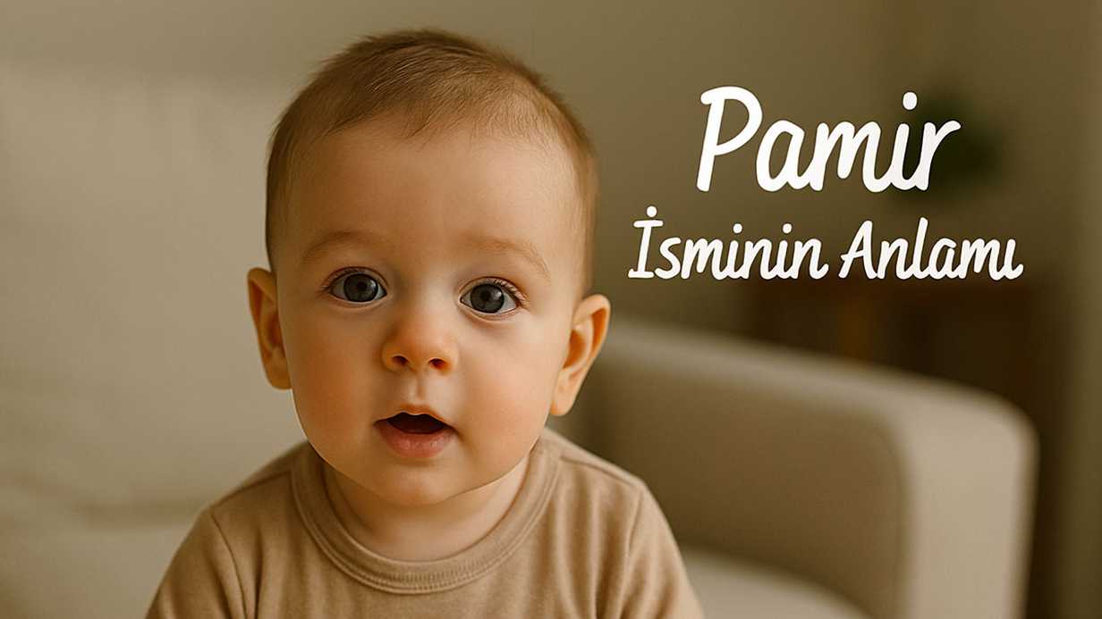 Pamir İsminin Anlamı Nedir? Kökeni ve Özellikleri